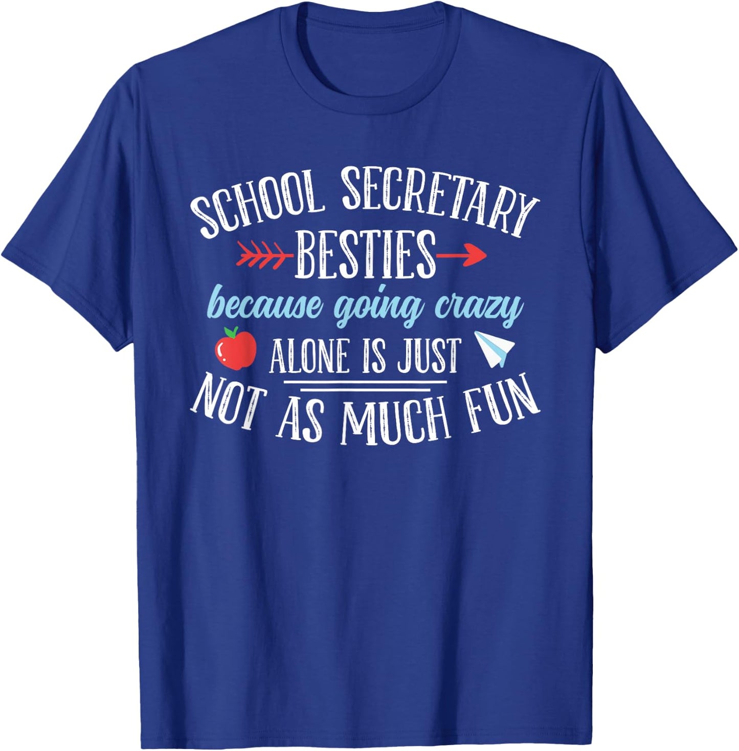School Secretary Besties Funny School Secretary T-Shirt - T-Shirt | Royal