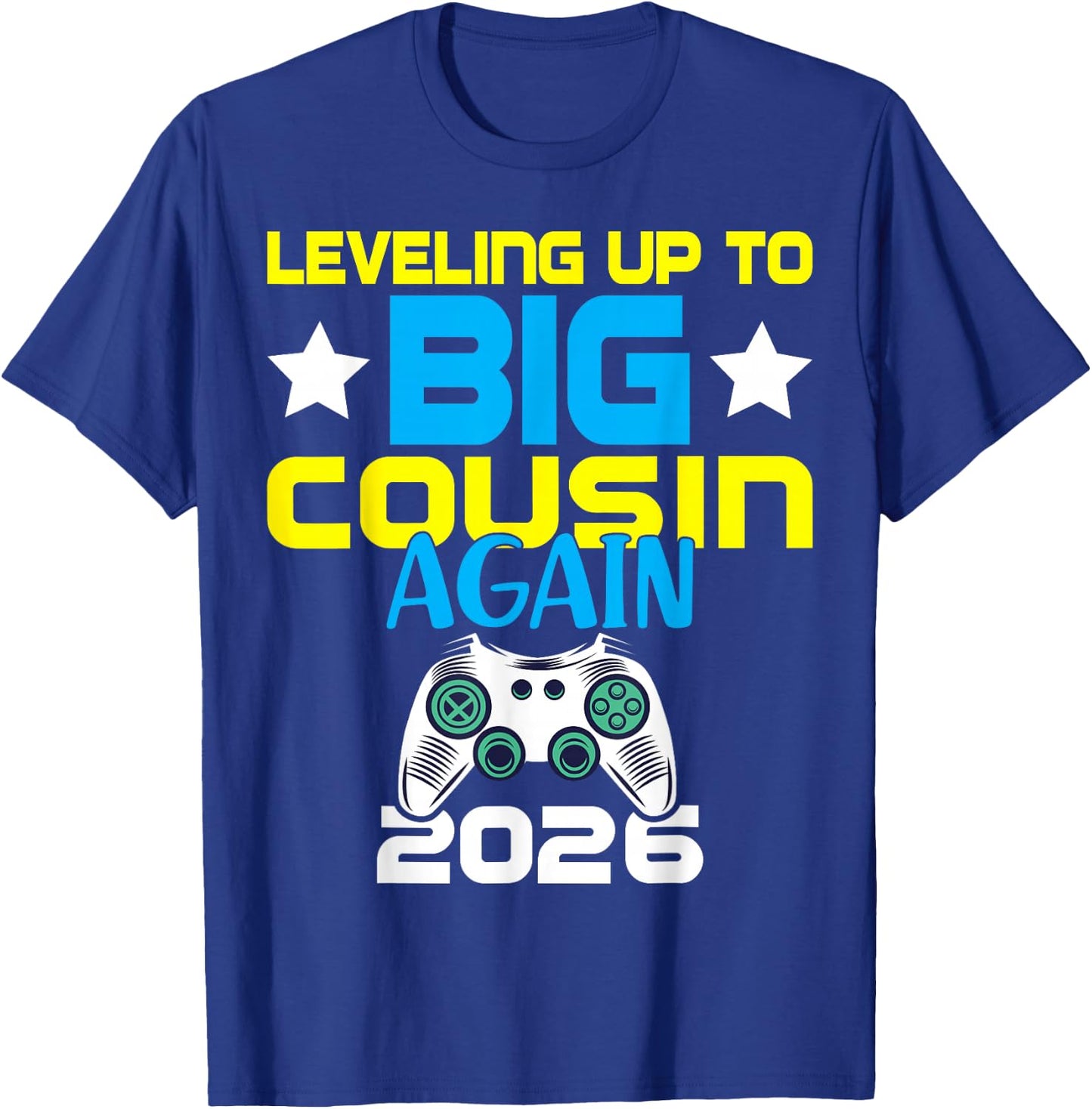 Leveling Up to Big Cousin Again 2026 Gamer Announcement T-Shirt - T-Shirt | Royal