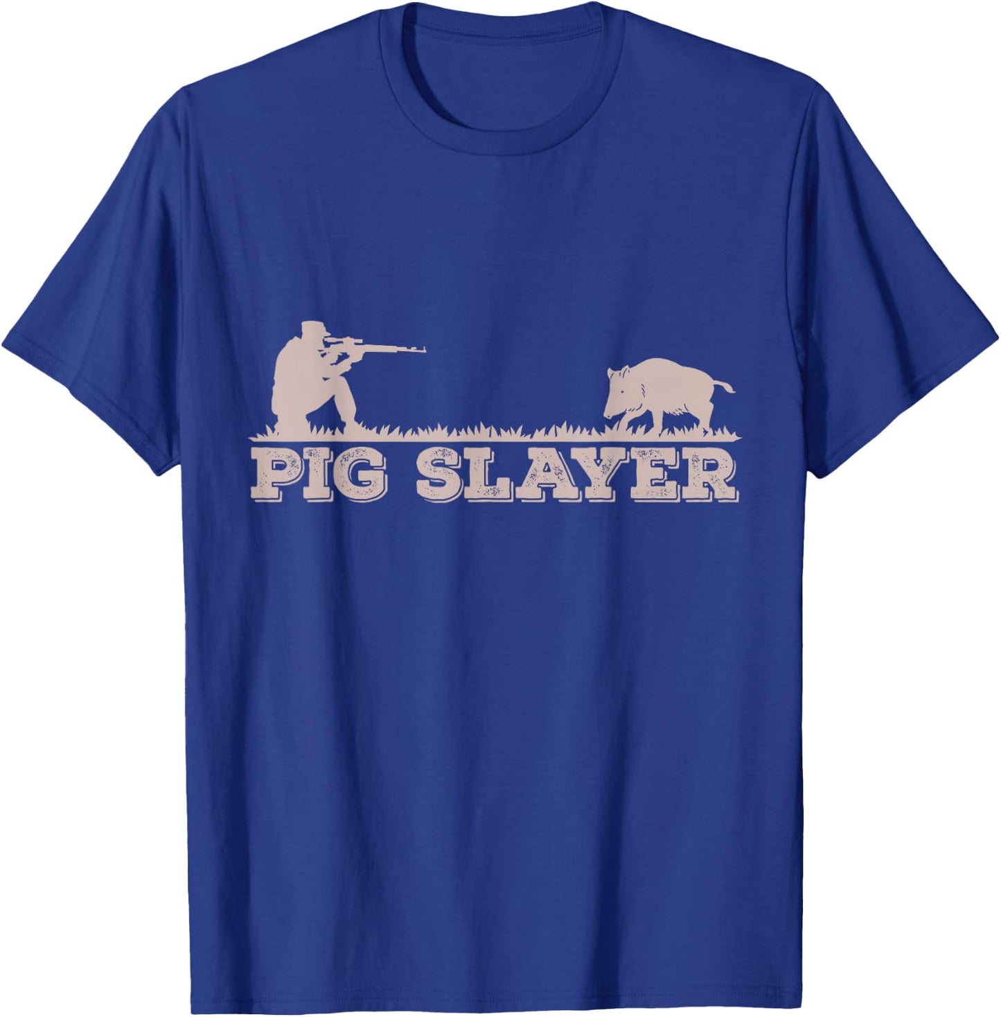 Pig Slayer Funny Pig Hunting Hog Hunting T-Shirt - T-Shirt | Royal