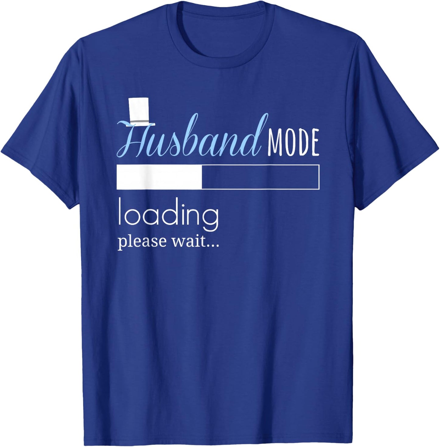 Husband Mode Loading Shirt Engaged Fiance Groom To Be T-Shirt - T-Shirt | Royal