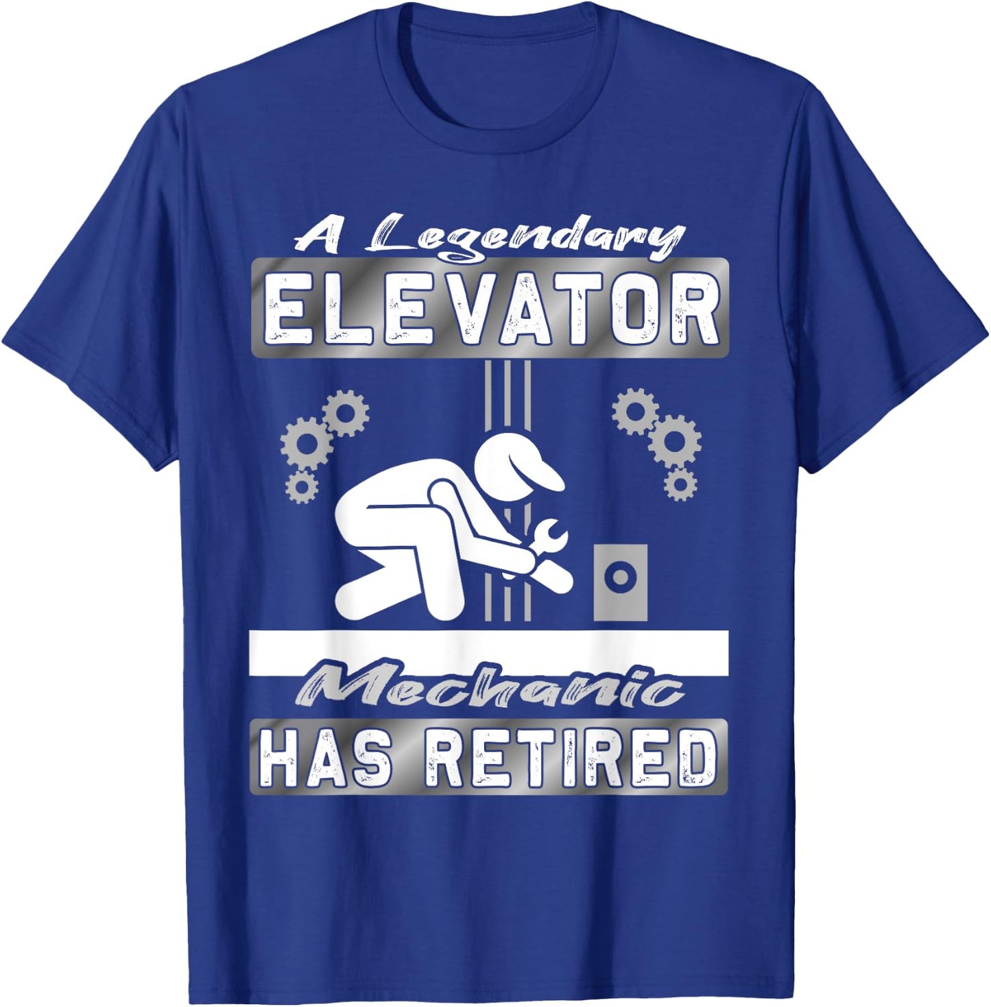 Legendary Elevator Mechanic has Retired - Elevator installer T-Shirt - T-Shirt | Royal