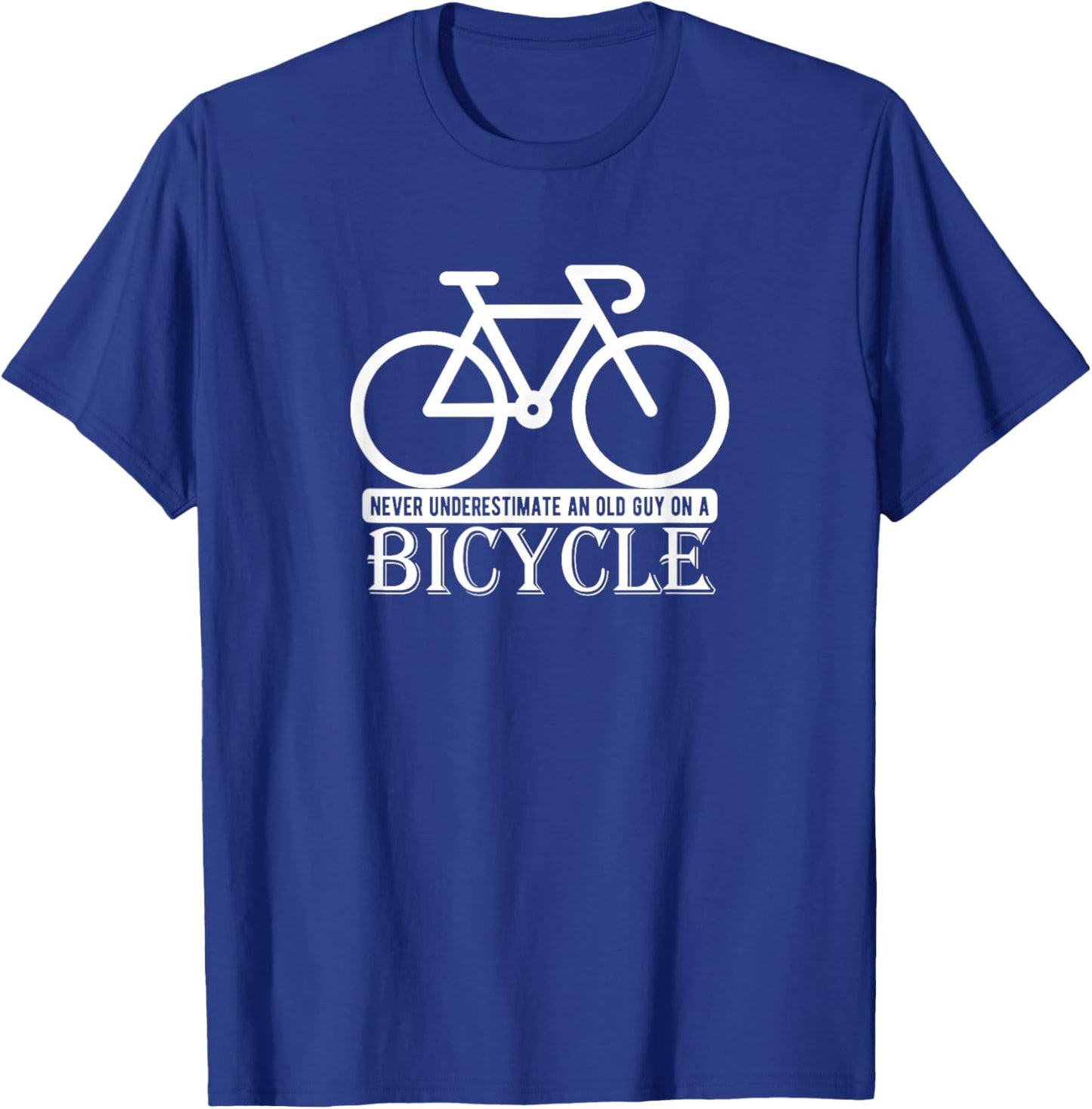 Never Underestimate an Old Man on a Bicycle T-Shirt - T-Shirt | Royal