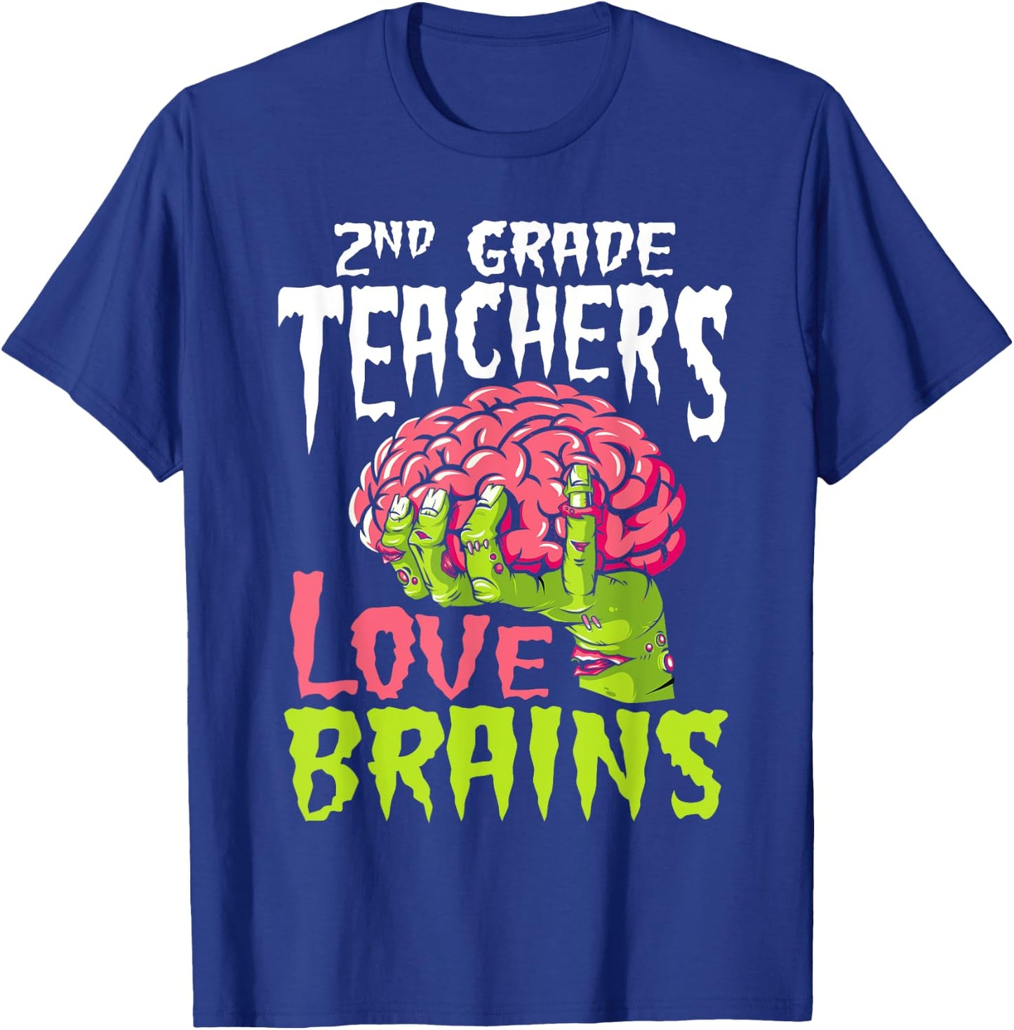 2nd Grade Teachers Love Brains Zombie Teacher Halloween Women Kids T-Shirt - T-Shirt | Royal