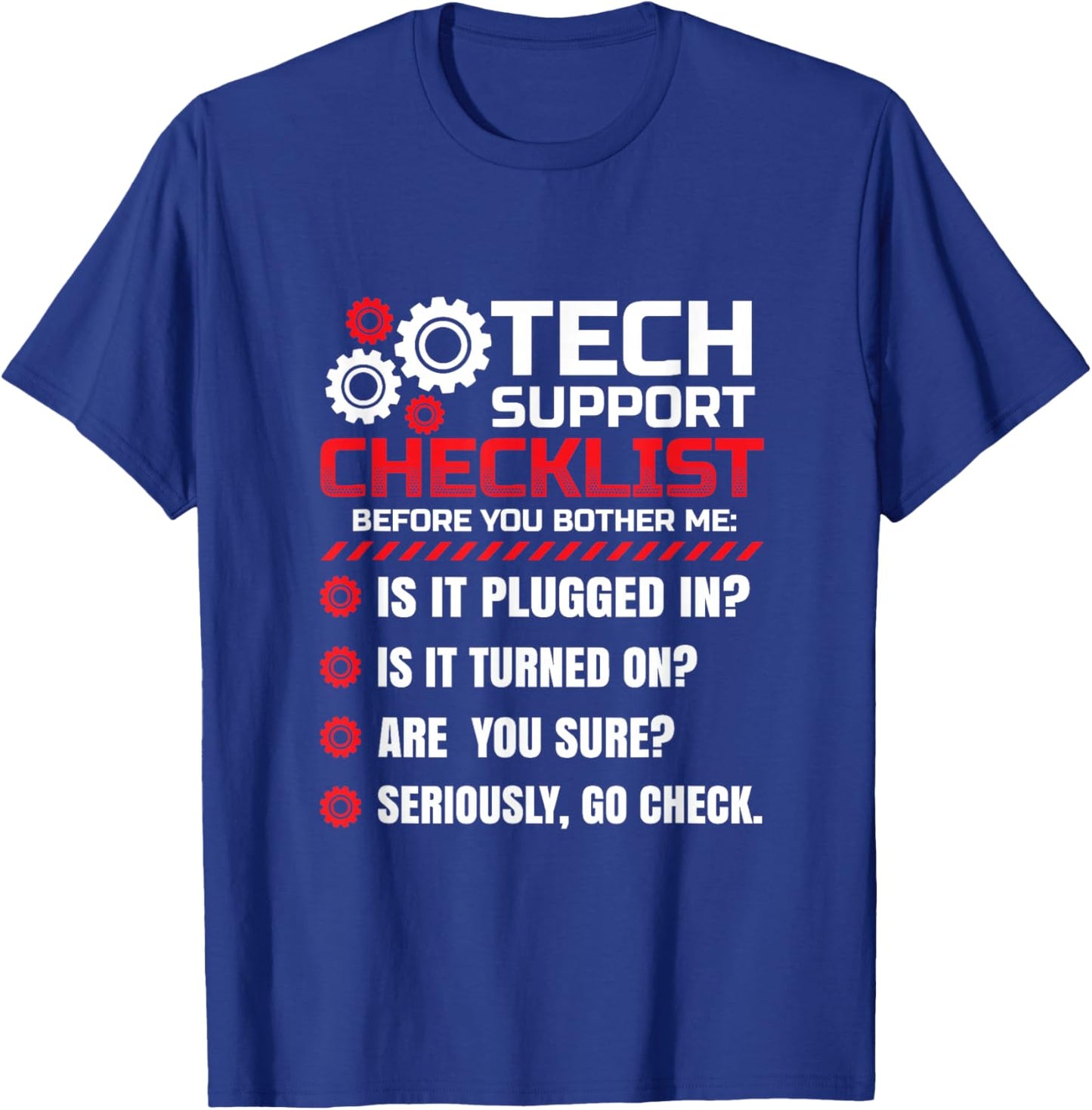 Funny Tech Support Checklist Helpdesk T-Shirt - T-Shirt | Royal