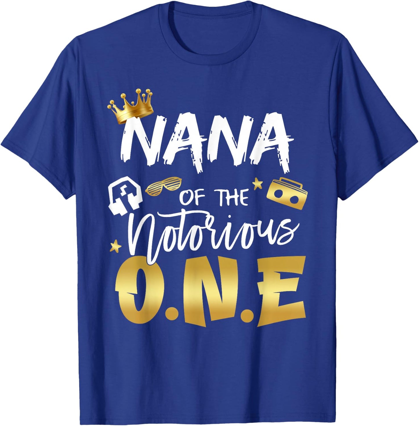Nana Of The Notorious One Old School Hip Hop 1st Birthday T-Shirt - T-Shirt | Royal