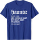 Hauntie Like A Regular Aunt Funny Family Halloween Women T-Shirt - T-Shirt | Royal