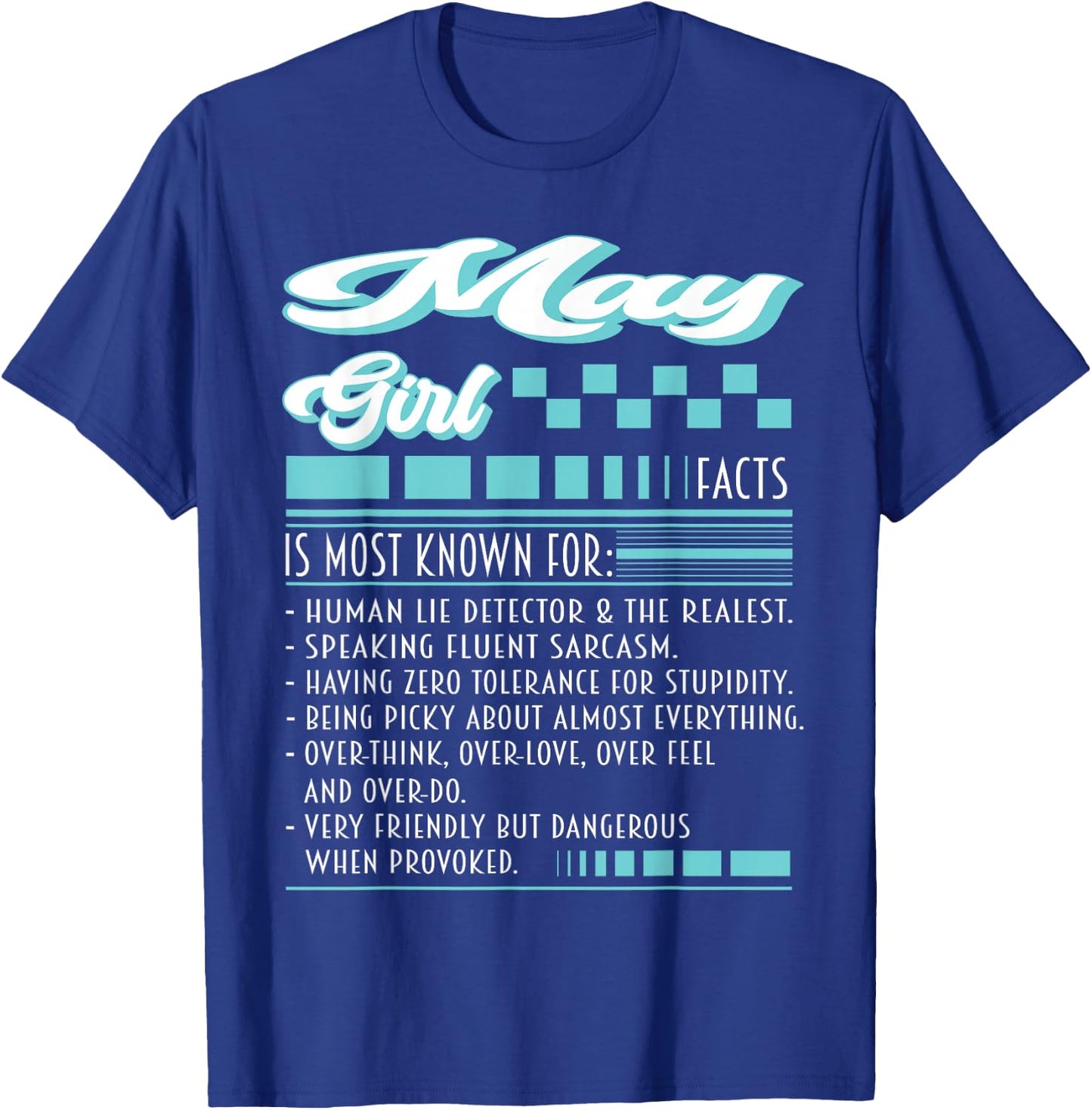 May Girl Outfit Is Most Known Human Lie Detector Facts T-Shirt - T-Shirt | Royal