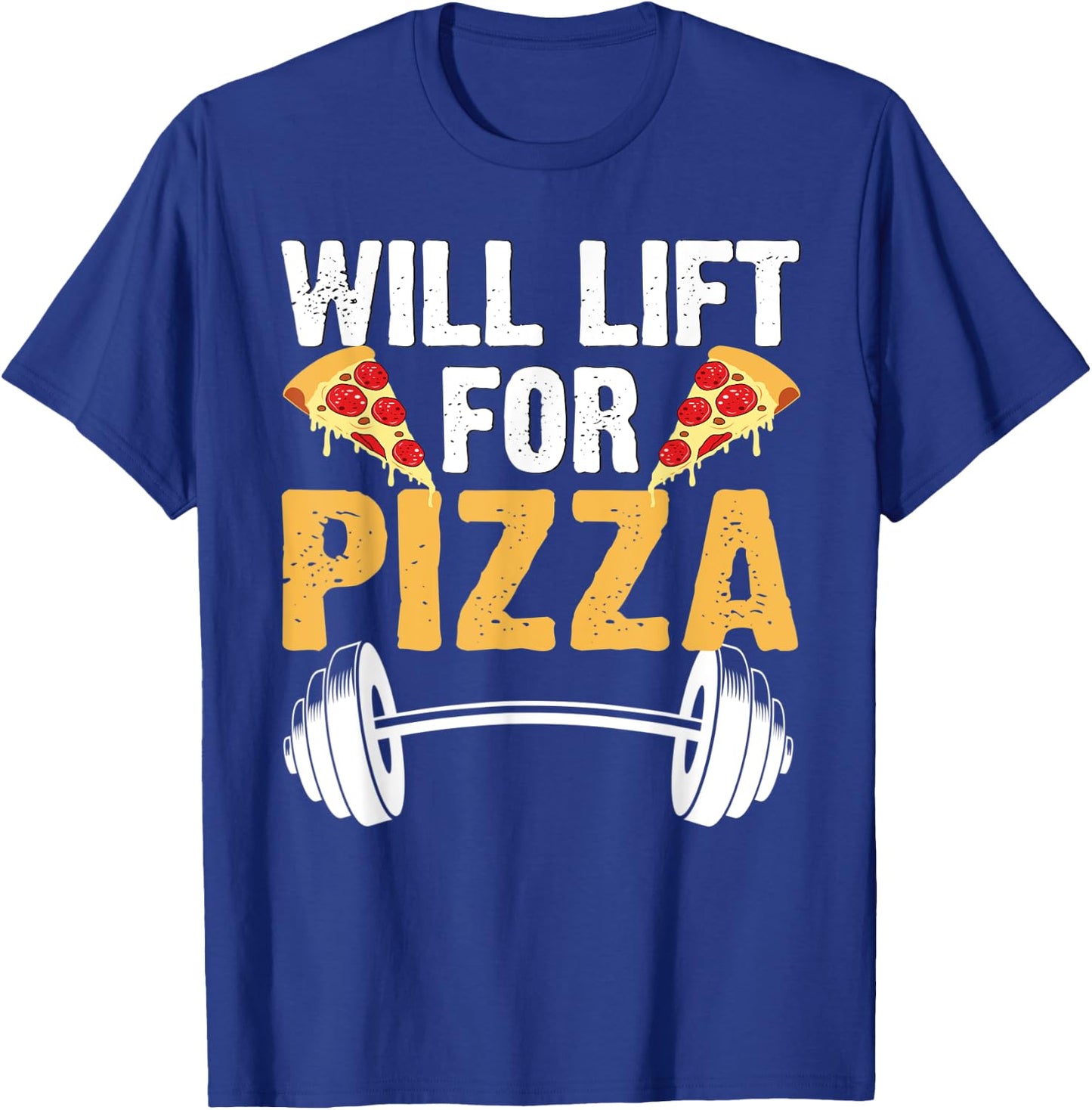 Will Lift For Pizza Gym Workout Weightlifting T-Shirt - T-Shirt | Royal