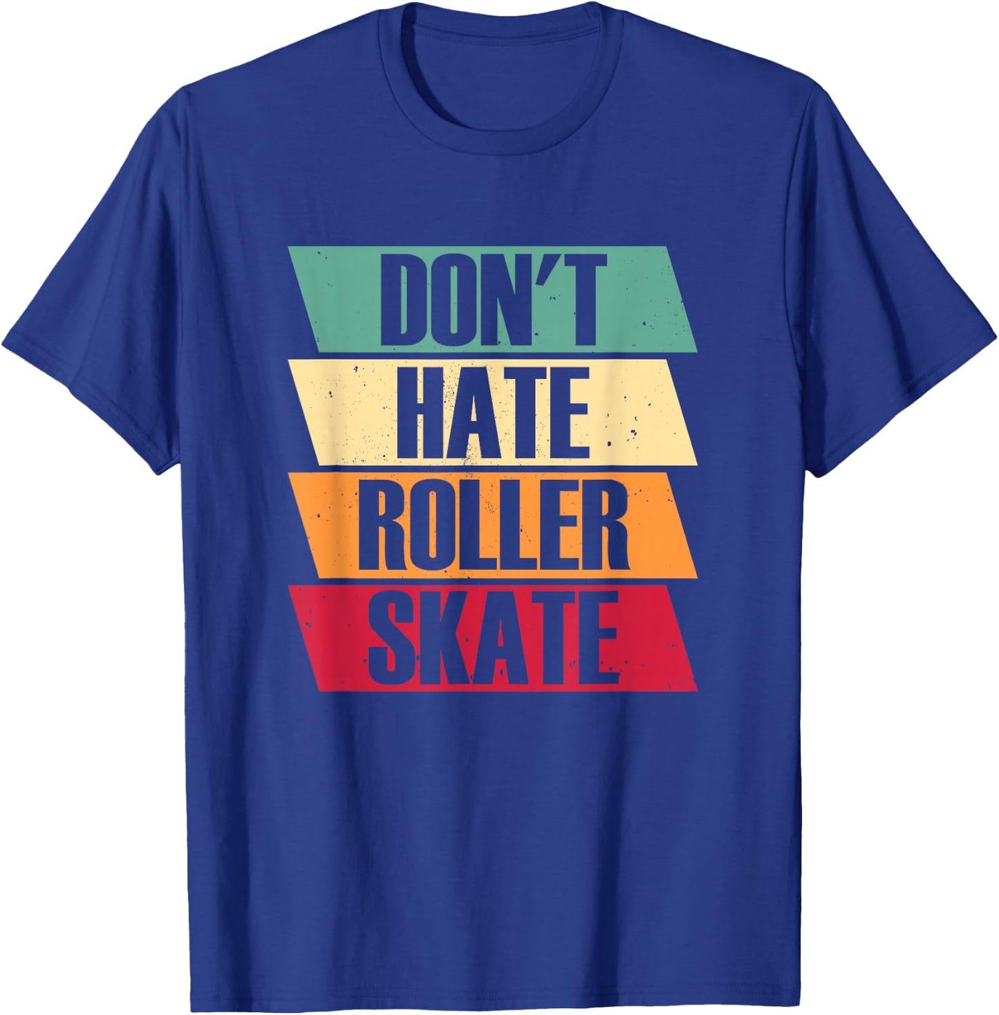 Roller Skates Don't Hate Roller Skate - 70s Roller Skating T-Shirt - T-Shirt | Royal