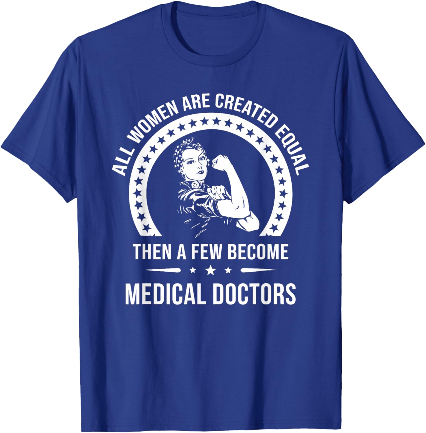 Medical Doctor Shirts | Medical Doctor T-Shirt - T-Shirt | Royal