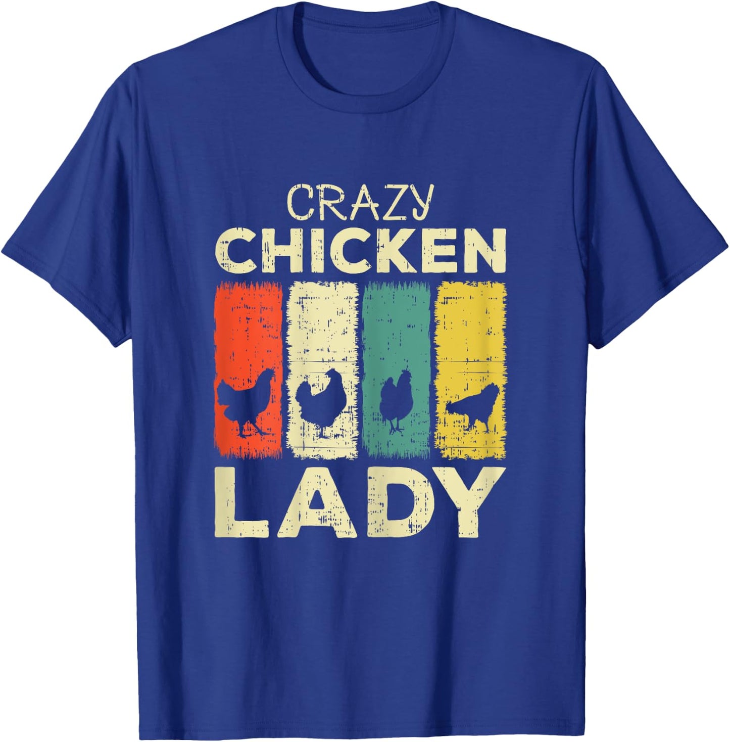 Crazy Chicken Lady T-Shirt - T-Shirt | Royal