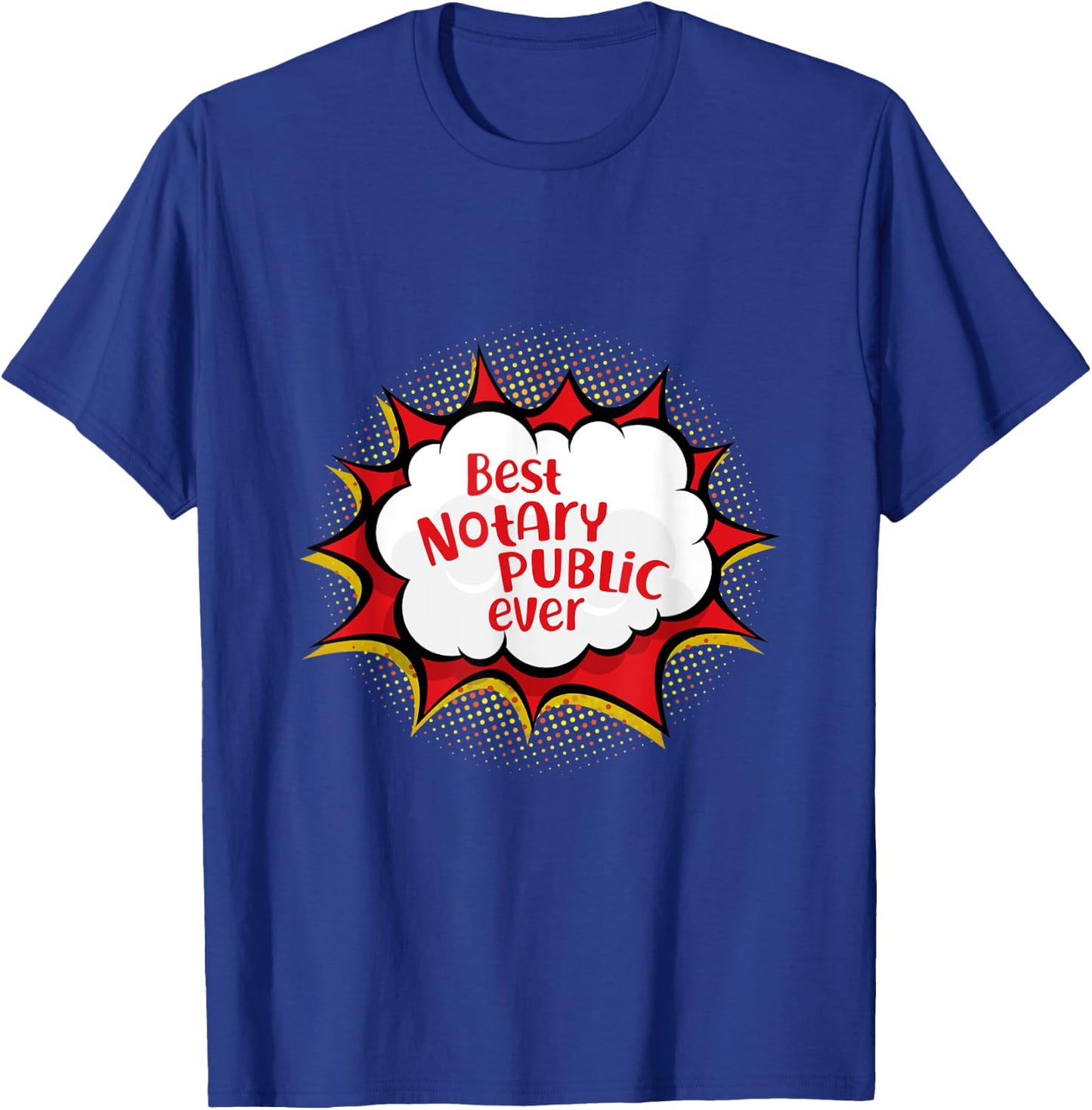 Best Notary Public Ever Comic Talk Bubble Attorney At Law T-Shirt - T-Shirt | Royal