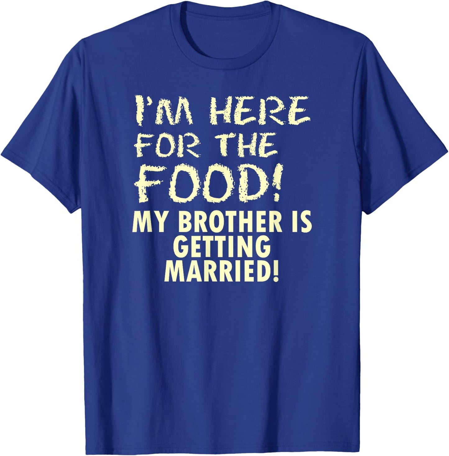 Funny brother of the groom. T-Shirt - T-Shirt | Royal