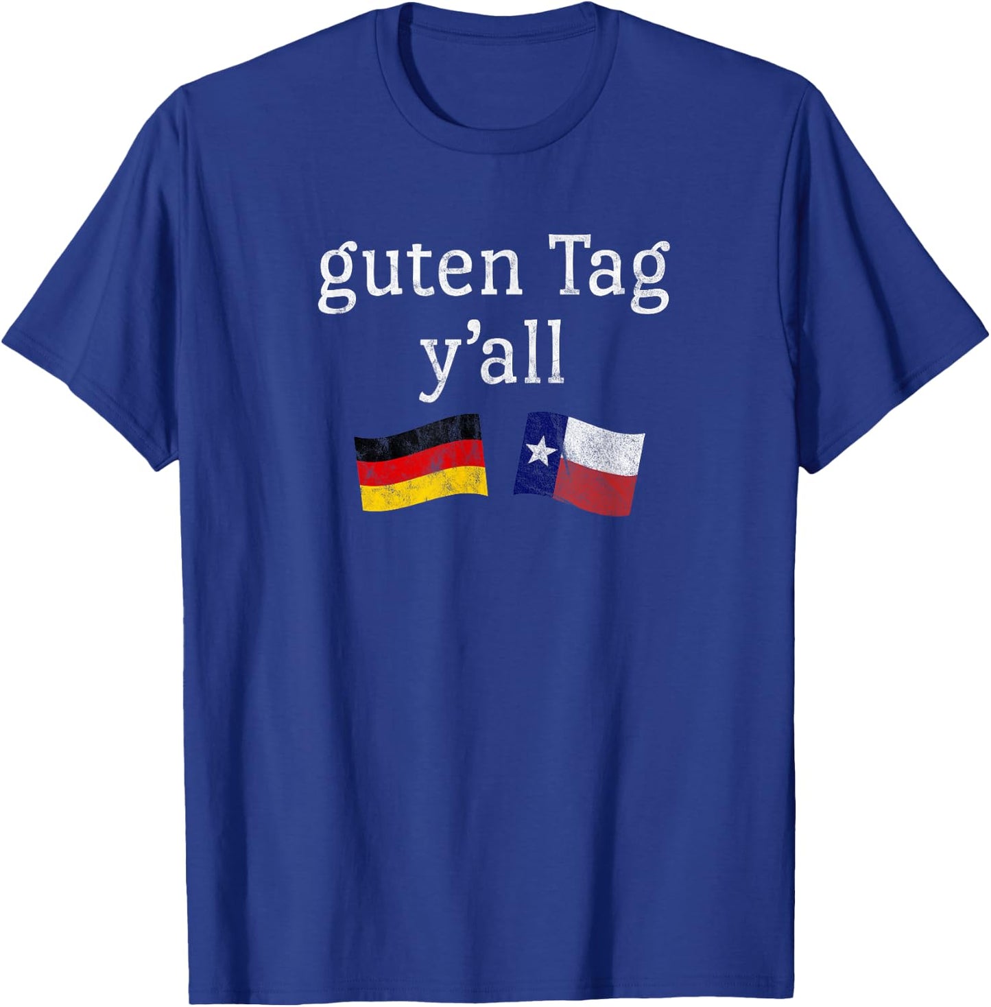 Guten Tag Y'all Prost German Texas Oktoberfest T-Shirt - T-Shirt | Royal
