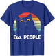 Ew people funny Black Cat lover men fun cat saying T-Shirt - T-Shirt | Royal
