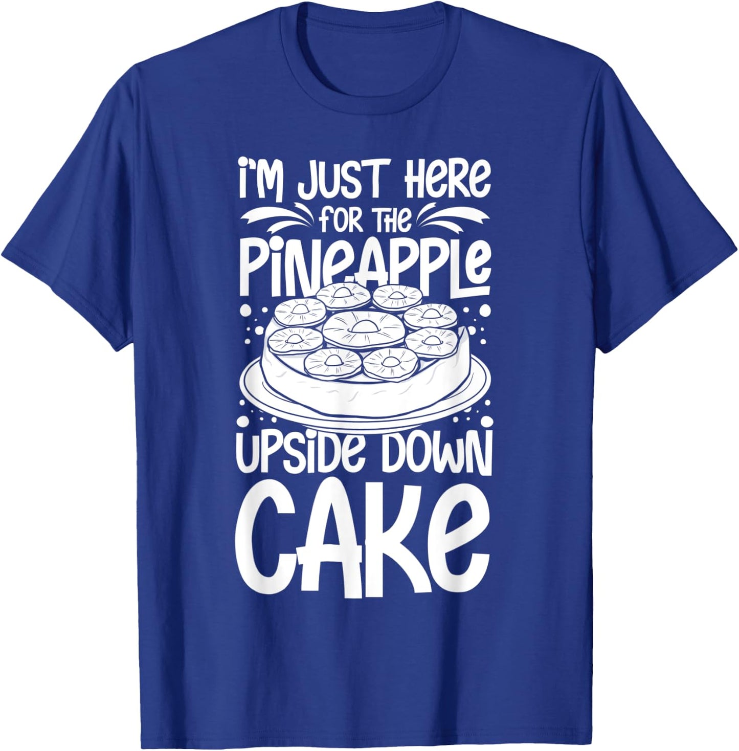 Pineapple Upside Down Cake Recipe Mix Filling T-Shirt - T-Shirt | Royal