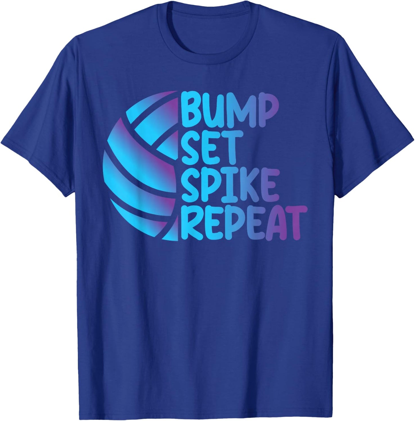 Awesome and Cool Volleyball Bump Set Spike Repeat T-Shirt - T-Shirt | Royal