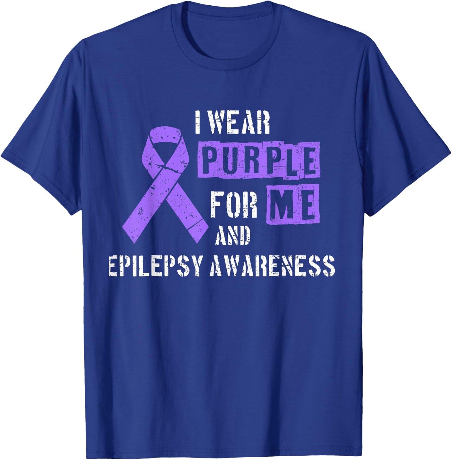 I Wear Purple For Me And Epilepsy Awareness Day Epileptic T-Shirt - T-Shirt | Royal