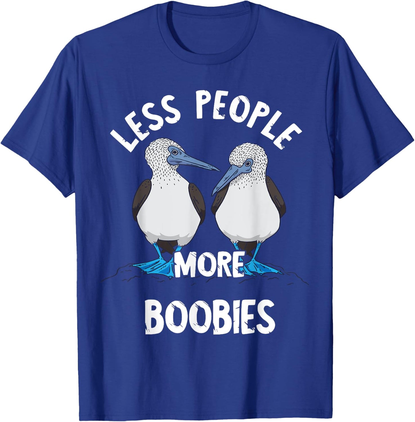Blue-footed boobies blue-footed bird boobies sea bird lovers T-Shirt - T-Shirt | Royal