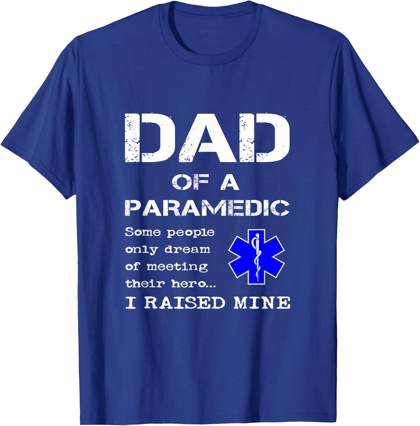 Proud Dad Of A Paramedic Medical Symbol Father Son Daughter T-Shirt - T-Shirt | Royal