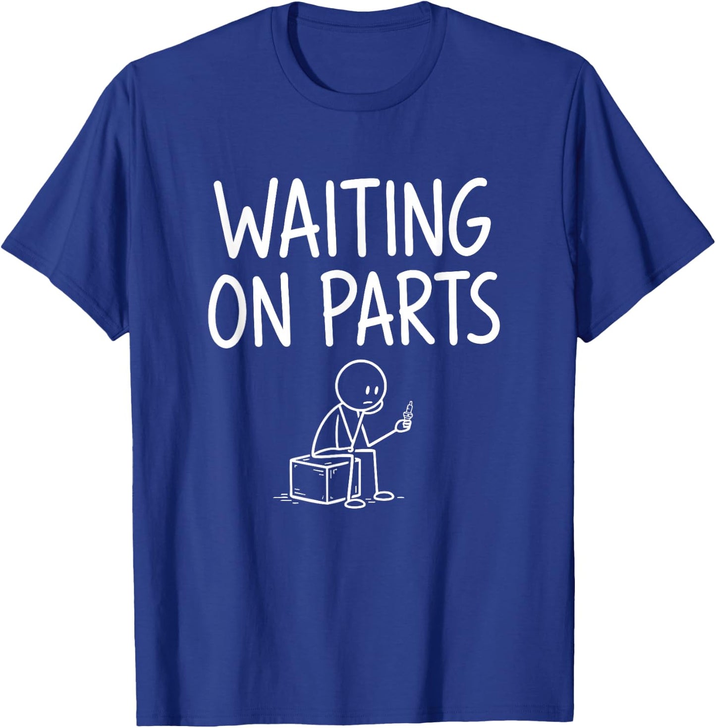 Waiting On Parts Funny Mechanic T-Shirt - T-Shirt | Royal