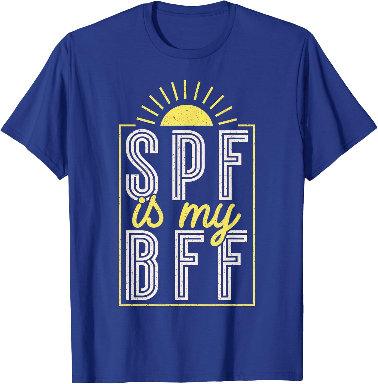 Dermatologist Spf Is My Bff T-Shirt - T-Shirt | Royal