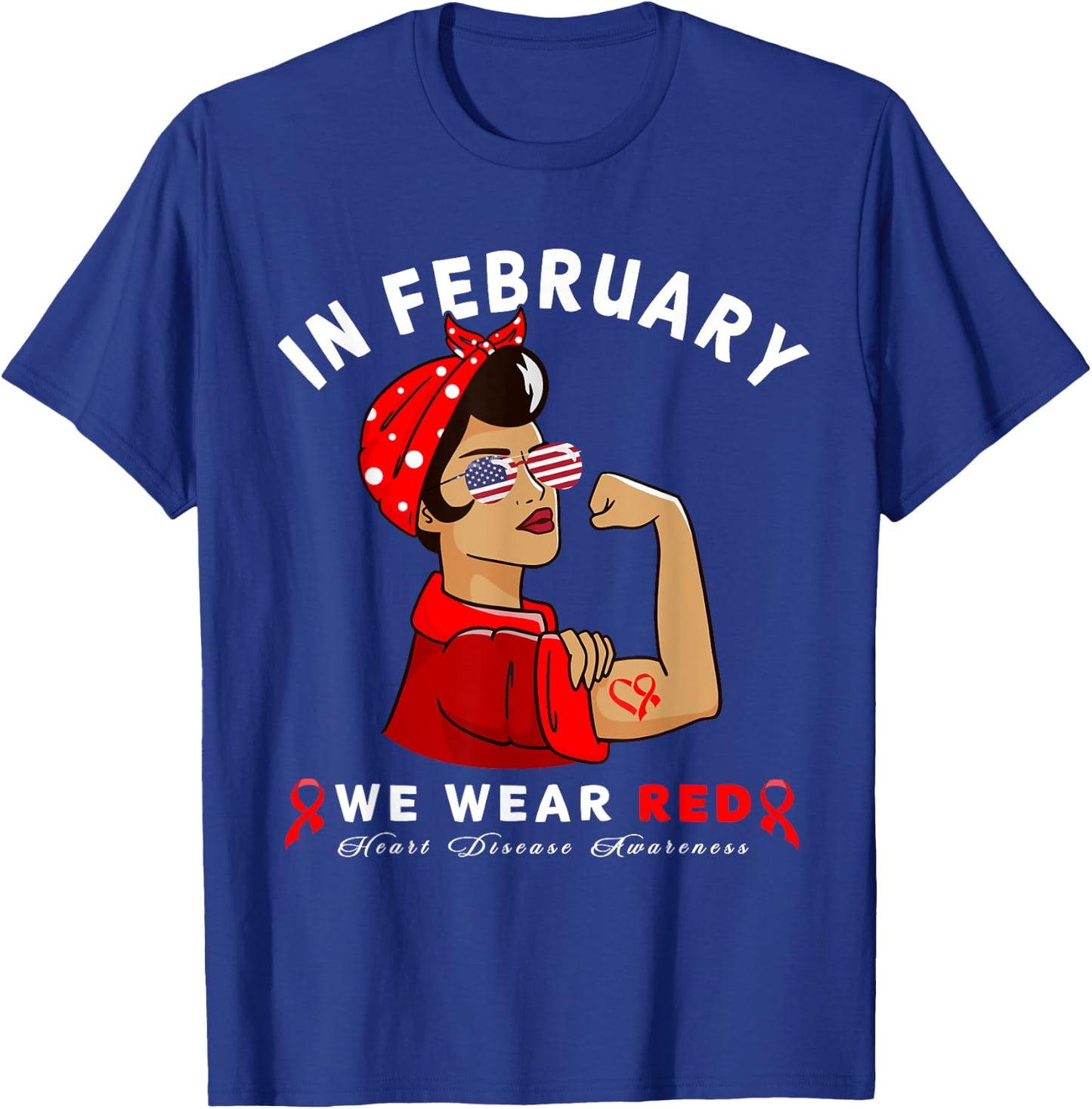 "In February we wear Red" Sunglasses Heart Disease Awareness T-Shirt - T-Shirt | Royal
