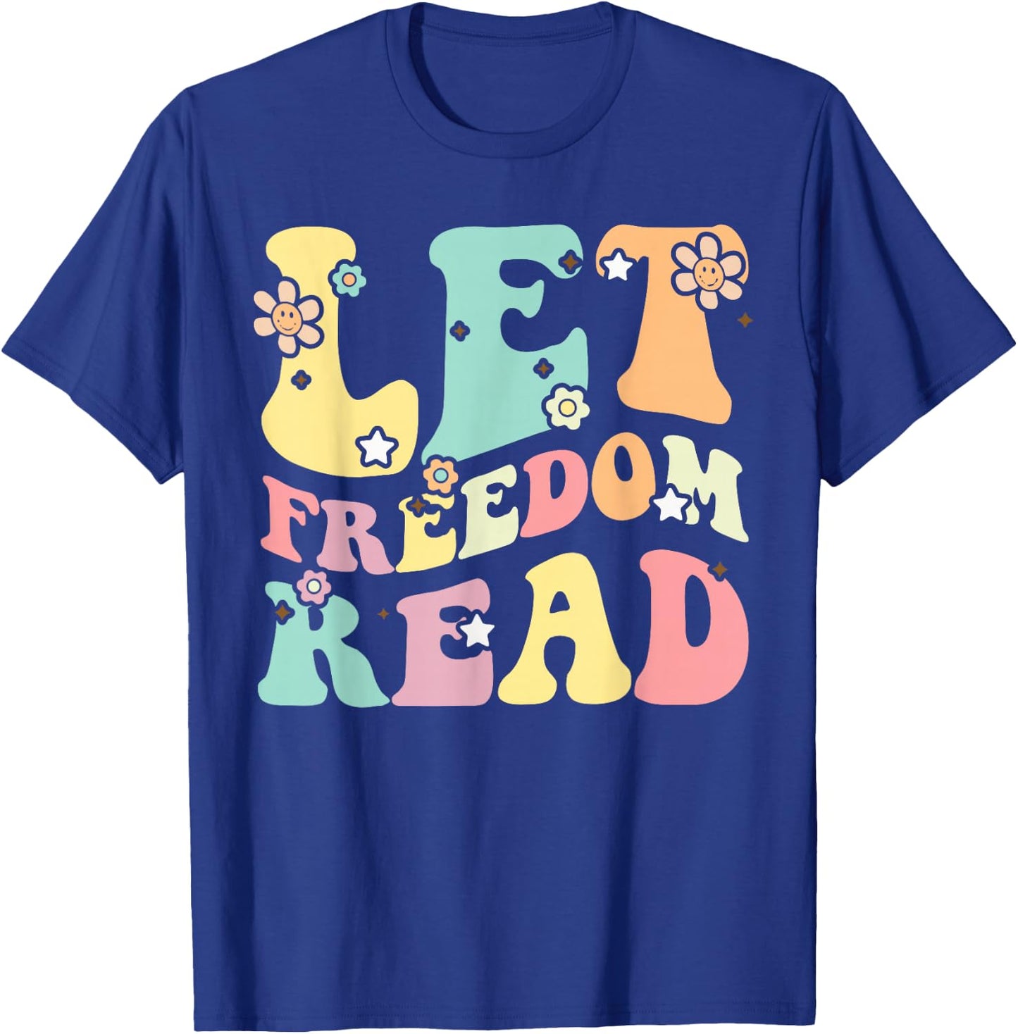 Let Freedom Read Book Lover Librarian Bookworm Reading Books T-Shirt - T-Shirt | Royal