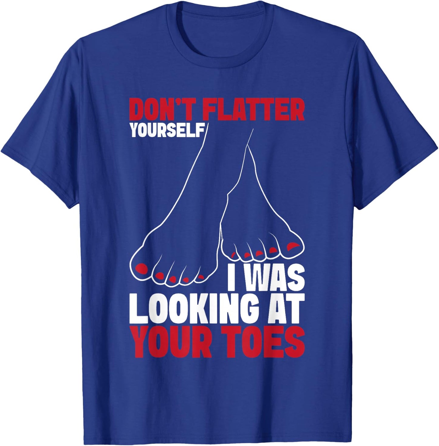 Foot fetishist Feet Lover foot fetish toe sucker T-Shirt - T-Shirt | Royal