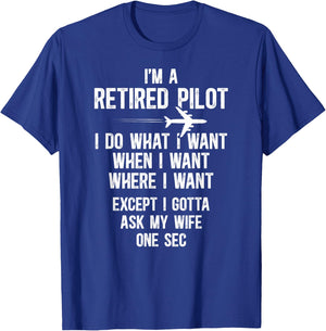 I'm A Retired Pilot Retirement Pilot T-Shirt - T-Shirt | Royal