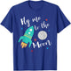 Fly Me To The Moon - cute outer space lover for kids T-Shirt - T-Shirt | Royal