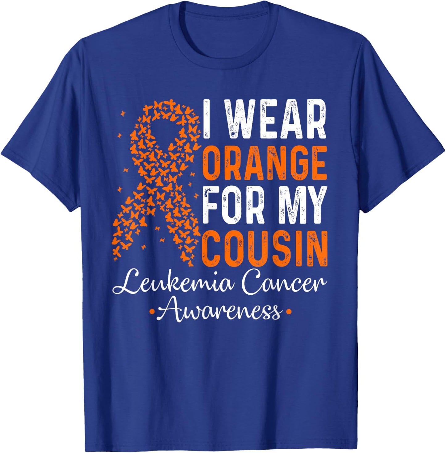 I Wear Orange For My Cousin - Leukemia Cancer Orange Ribbon T-Shirt - T-Shirt | Royal