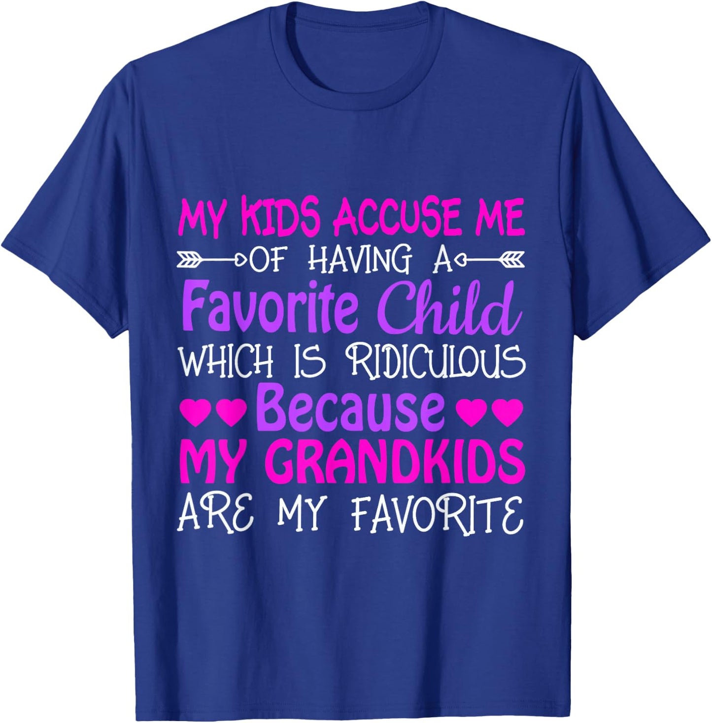 Grandma My Grandkids Are My Favorite T-Shirt - T-Shirt | Royal
