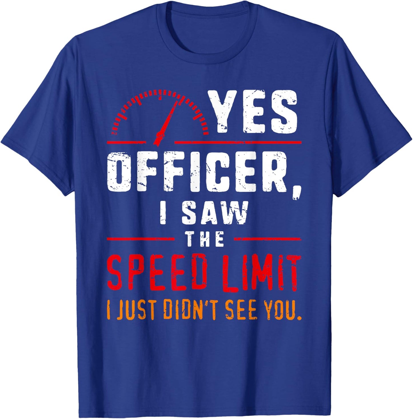 Yes Officer Speeding Fun Car Enthusiasts & Mechanics T-Shirt - T-Shirt | Royal