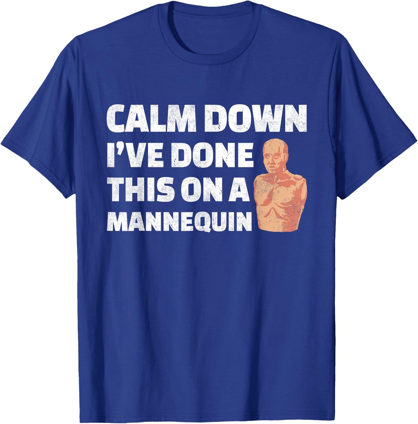 Calm Down I've Done This on a Mannequin Vintage Paramedic T-Shirt - T-Shirt | Royal