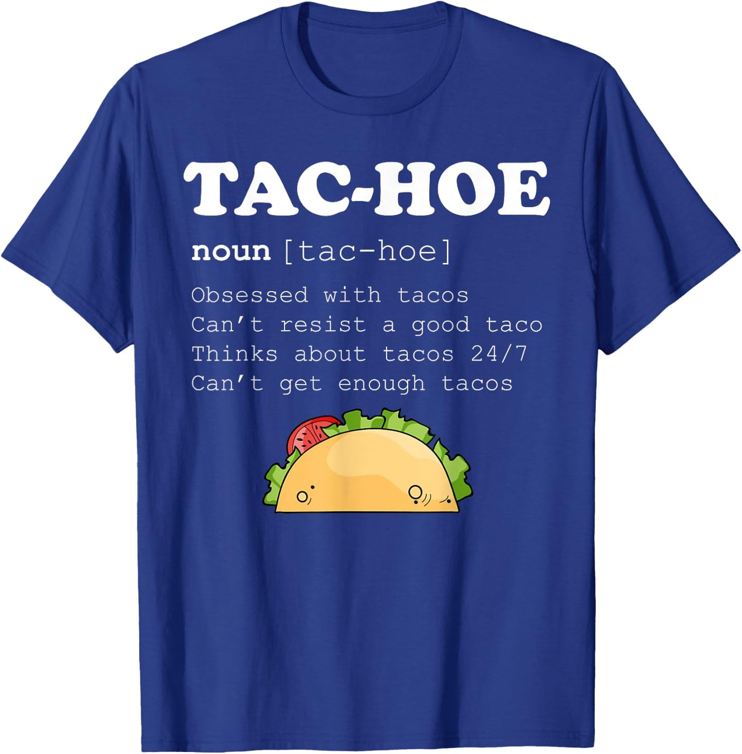 Tac-Hoe Tac Hoe Taco Lover Pun Funy Quote T-Shirt - T-Shirt | Royal