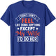Today I Don't Feel Like Doing Anything Except My Wife T-Shirt - T-Shirt | Royal