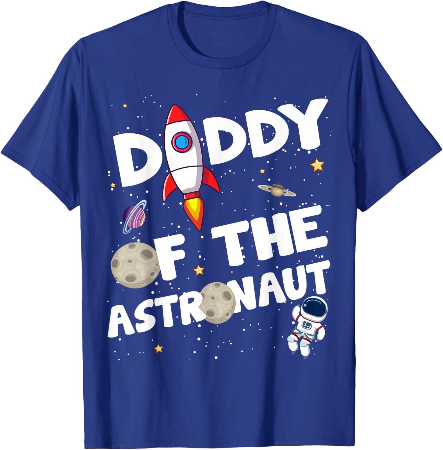 Daddy of the Astronaut Space Theme Birthday Party Dad T-Shirt - T-Shirt | Royal