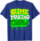 Slime Making Crew Cool DIY Lover T-Shirt - T-Shirt | Royal