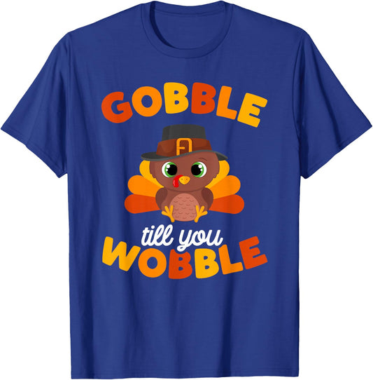 Thanksgiving Gobble Til You Wobble Turkey Day Kids Women Men T-Shirt - T-Shirt | Royal