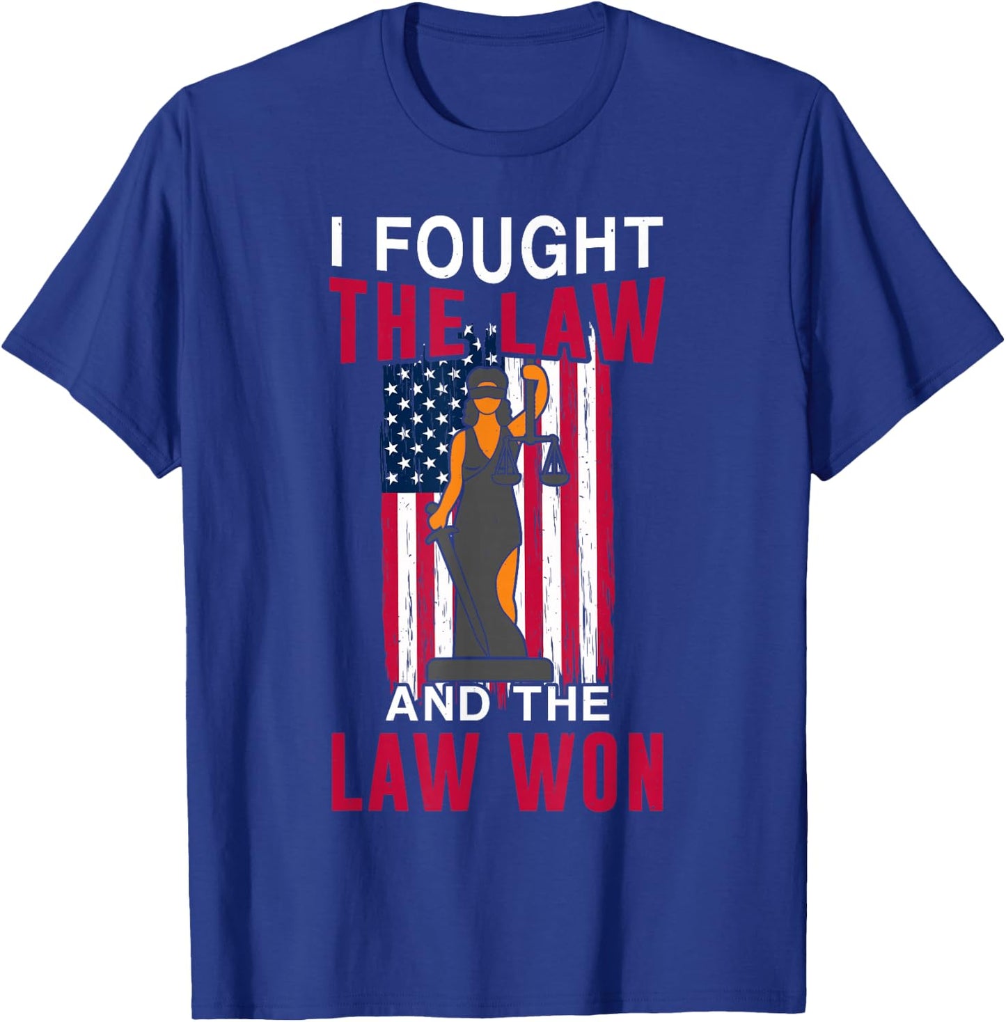 I Fought Law And It Won Lawyer Law School Attorney Graphic T-Shirt - T-Shirt | Royal