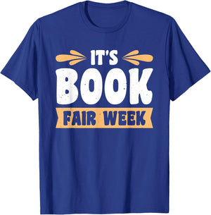 It's Book Fair Week T-Shirt - T-Shirt | Royal