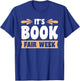It's Book Fair Week T-Shirt - T-Shirt | Royal