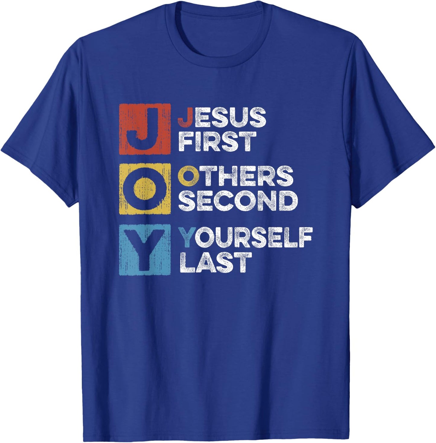 Jesus First Other Second Yourself Last Christian Joy Acronym T-Shirt - T-Shirt | Royal
