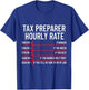 Tax Preparer Hourly Rate Accounting Funny Tax Day T-Shirt - T-Shirt | Royal