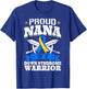 Proud Nana Of A Down Syndrome Warrior Trisomy 21 Grandma T-Shirt - T-Shirt | Royal