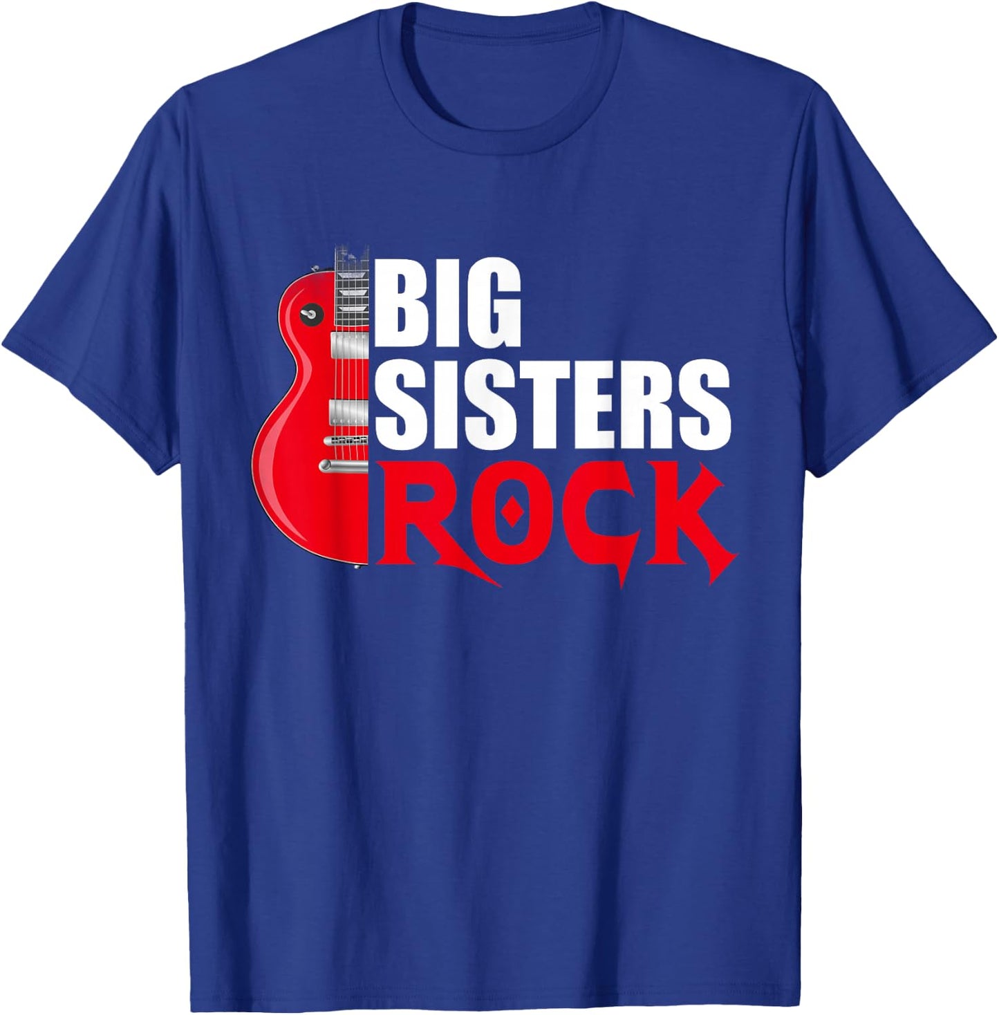 Big Sisters Rock Funny Older Sister Birthday Gift Guitar T-Shirt - T-Shirt | Royal