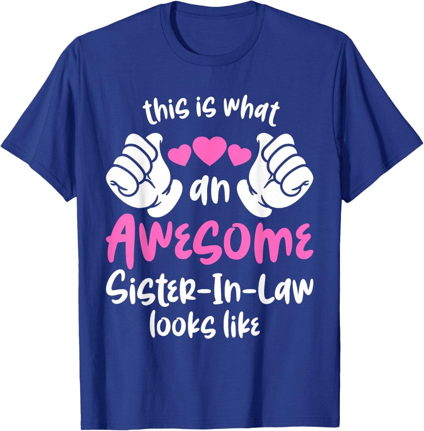 This Is What An Awesome Sister-In-Law looks like T-Shirt - T-Shirt | Royal