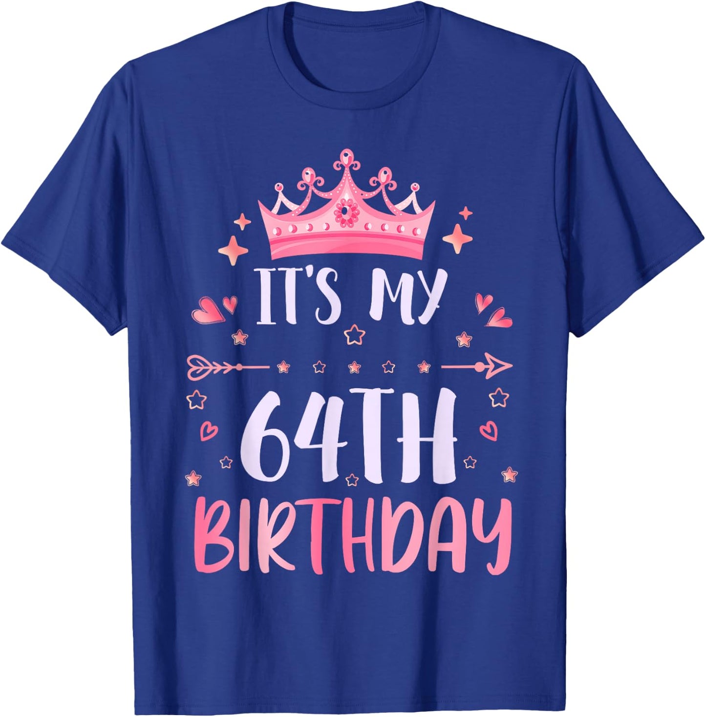 Happy It's My 64th Birthday 64 Years Old Men Women T-Shirt - T-Shirt | Royal