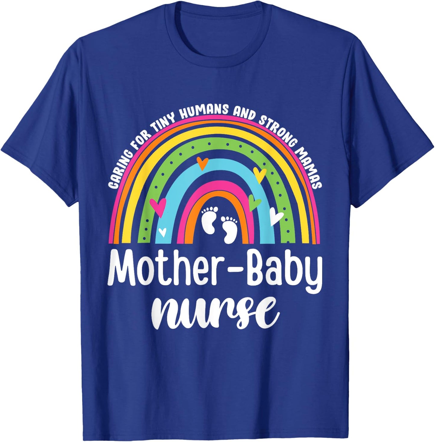 Mother Baby Nurse, Labor and Delivery Mom Baby Nurse Rainbow T-Shirt - T-Shirt | Royal
